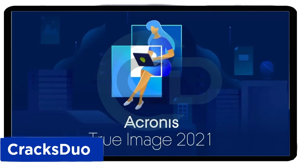 Acronis True Image Crack 2023